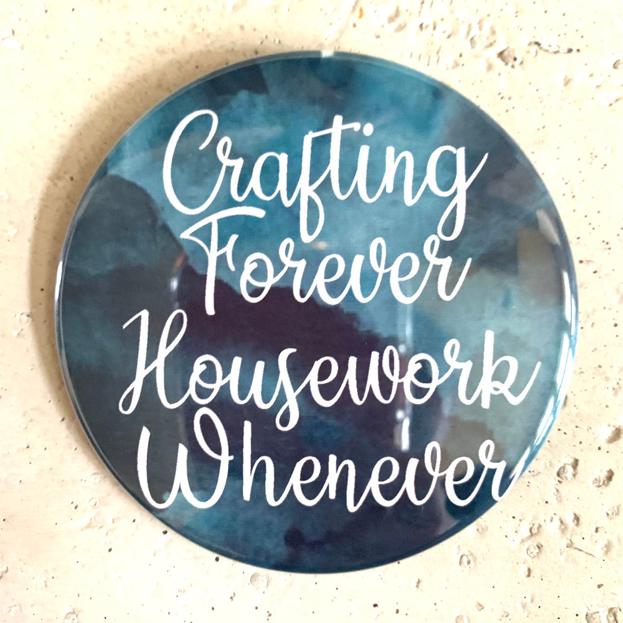 “Crafting Forever” Pin-Back Button