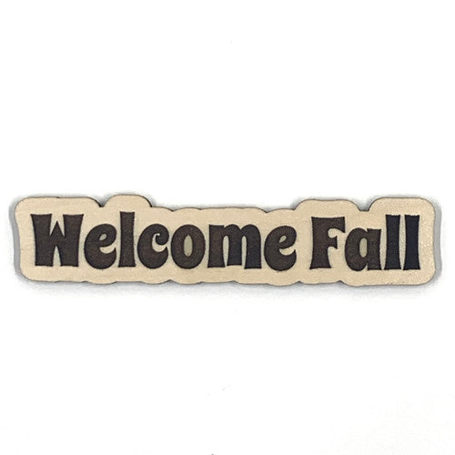 Welcome Fall Wooden Embellishment