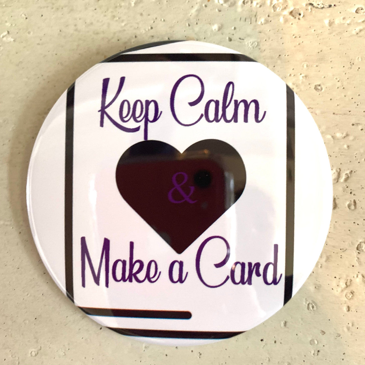 “Keep Calm & Make a Card” Pin-Back Button