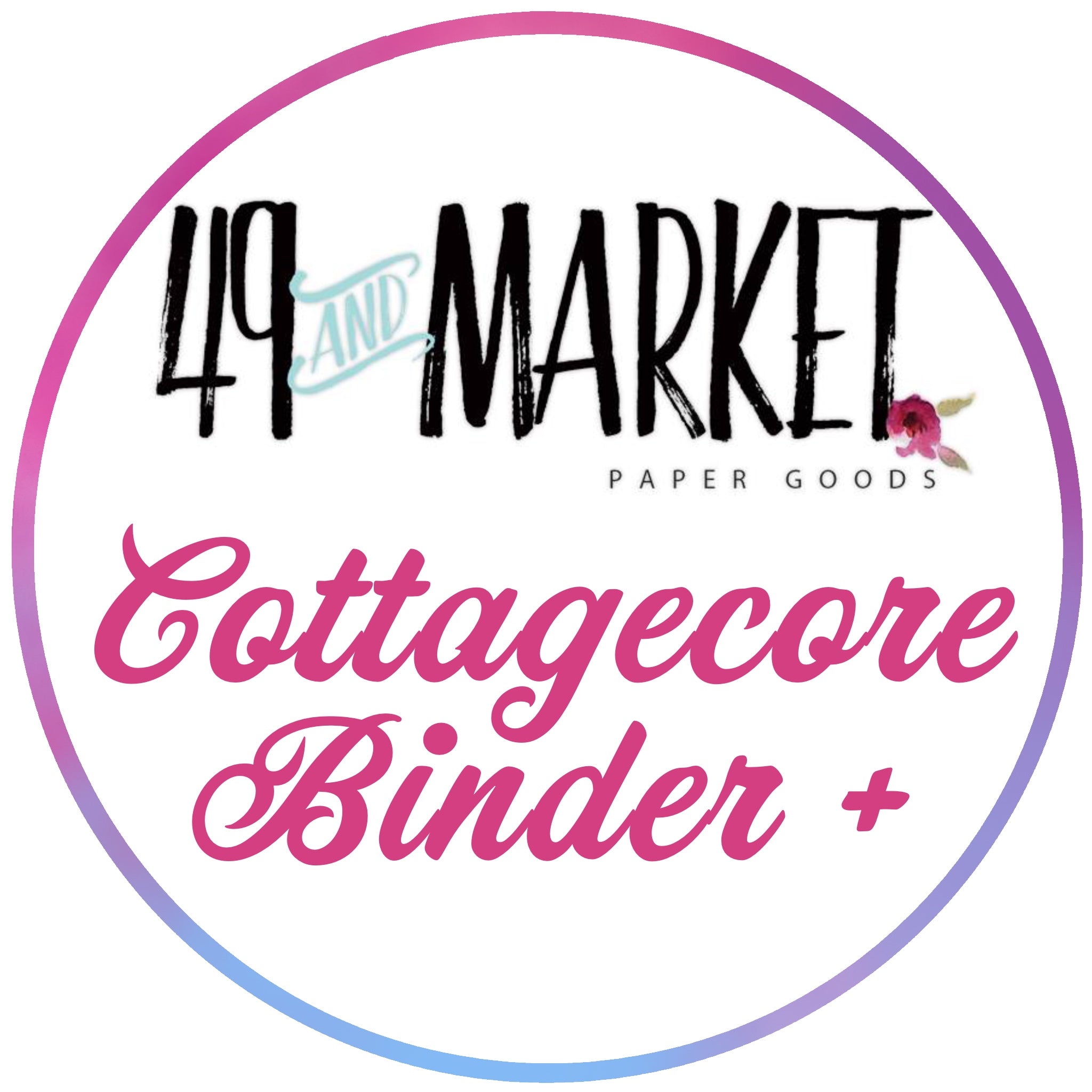 BUY IT ALL: 49 & Market Cottagecore Binder Bundle