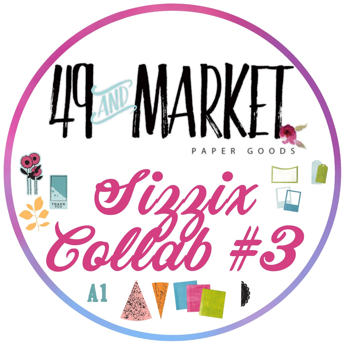 BUY IT ALL: 49 & Market/Sizzix Collab #3