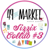 BUY IT ALL: 49 & Market/Sizzix Collab #3