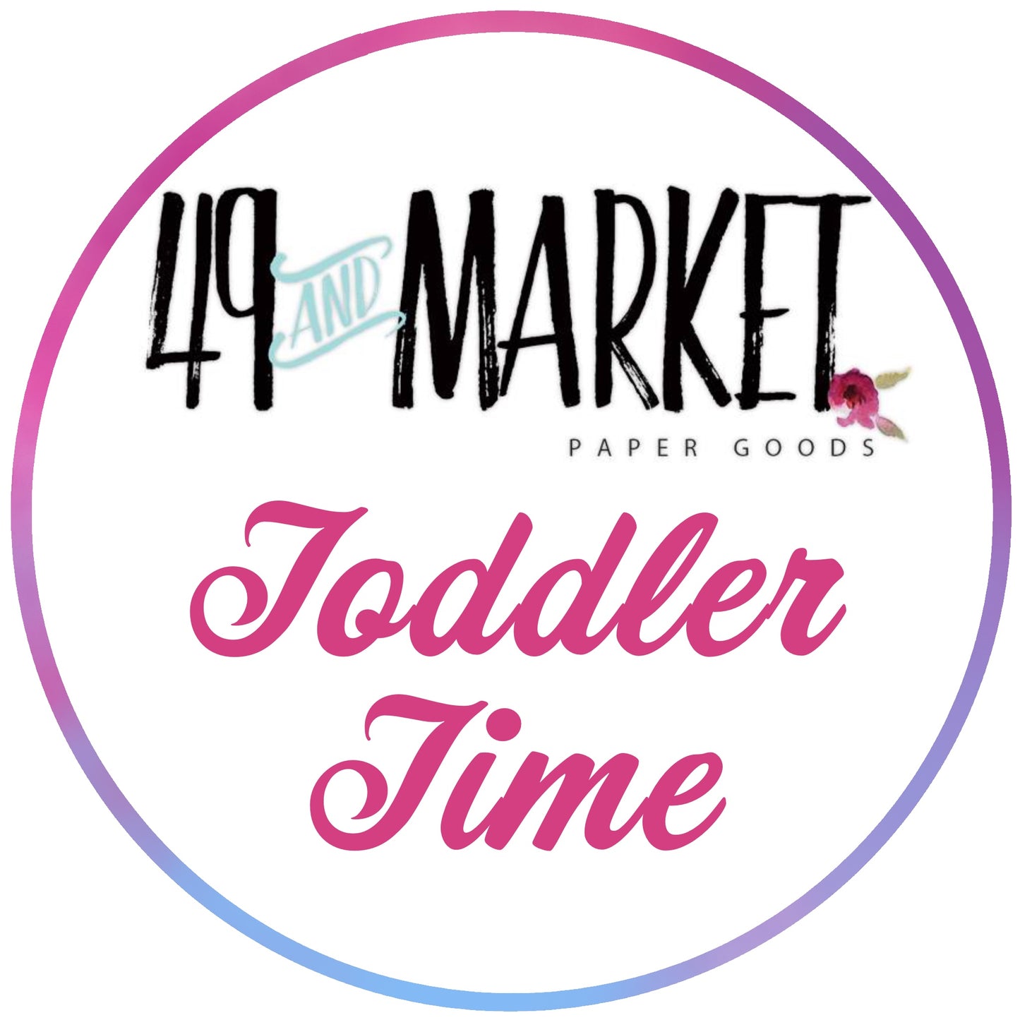 BUY IT ALL: 49 & Market Toddler Time Collection