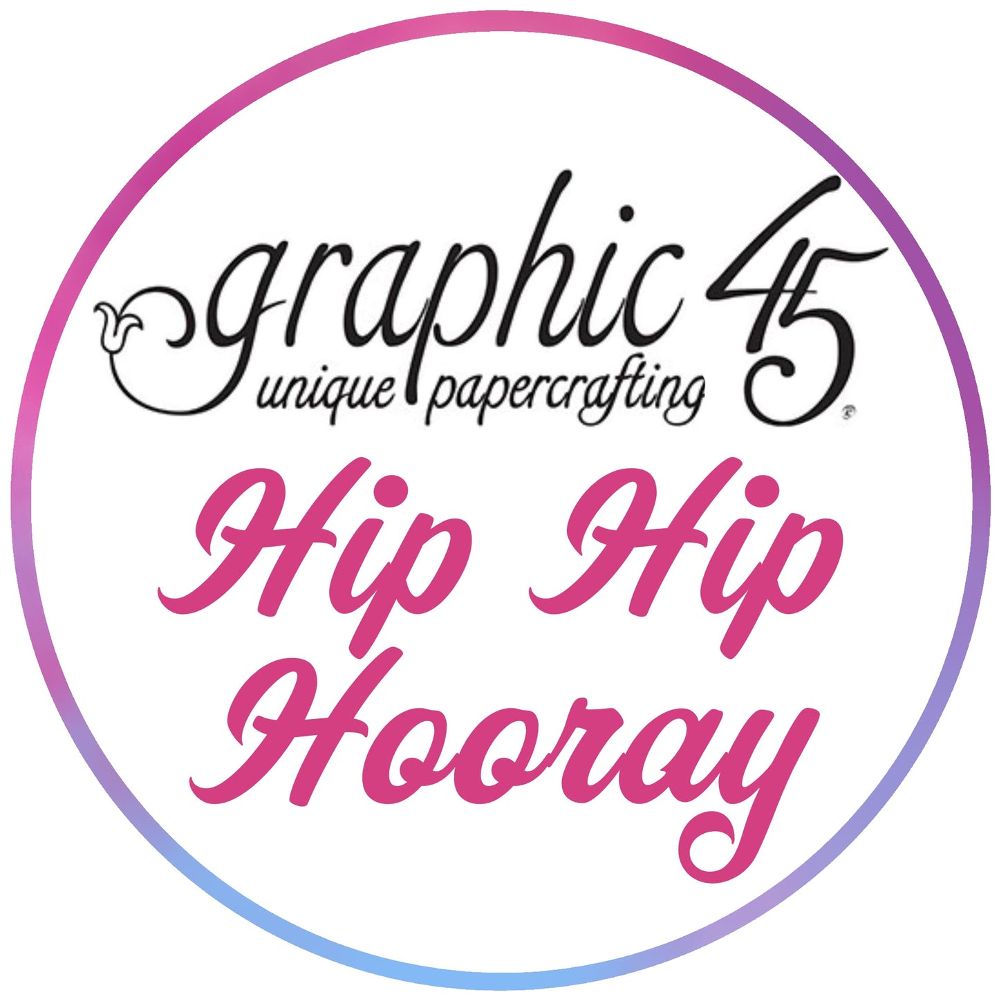 BUY IT ALL: Graphic 45 Hip Hip Hooray Collection