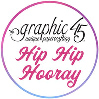 BUY IT ALL: Graphic 45 Hip Hip Hooray Collection