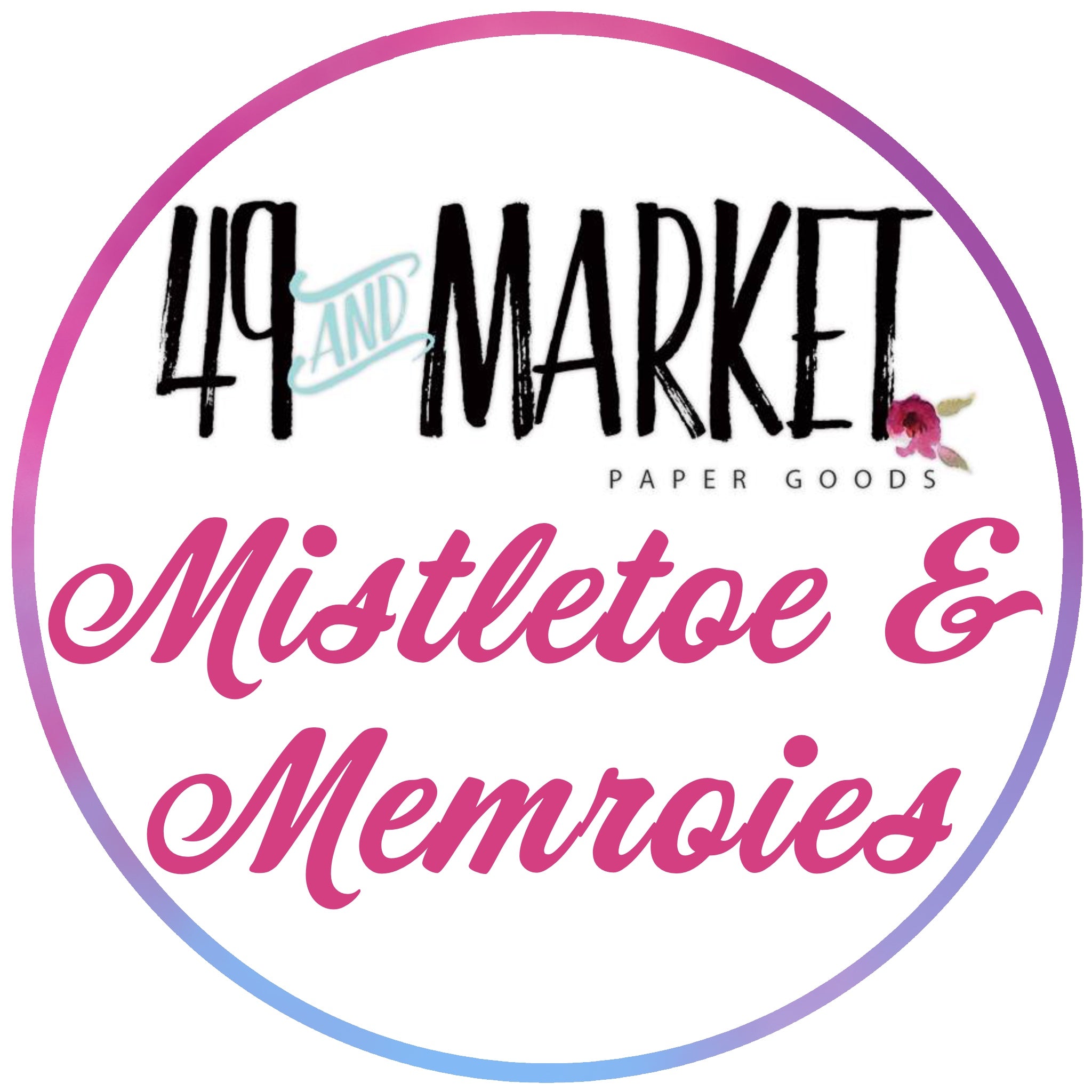 BUY IT ALL: 49 & Market Mistletoe and Memories Collection