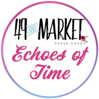 BUY IT ALL: 49 & Market Echoes of Time Collection