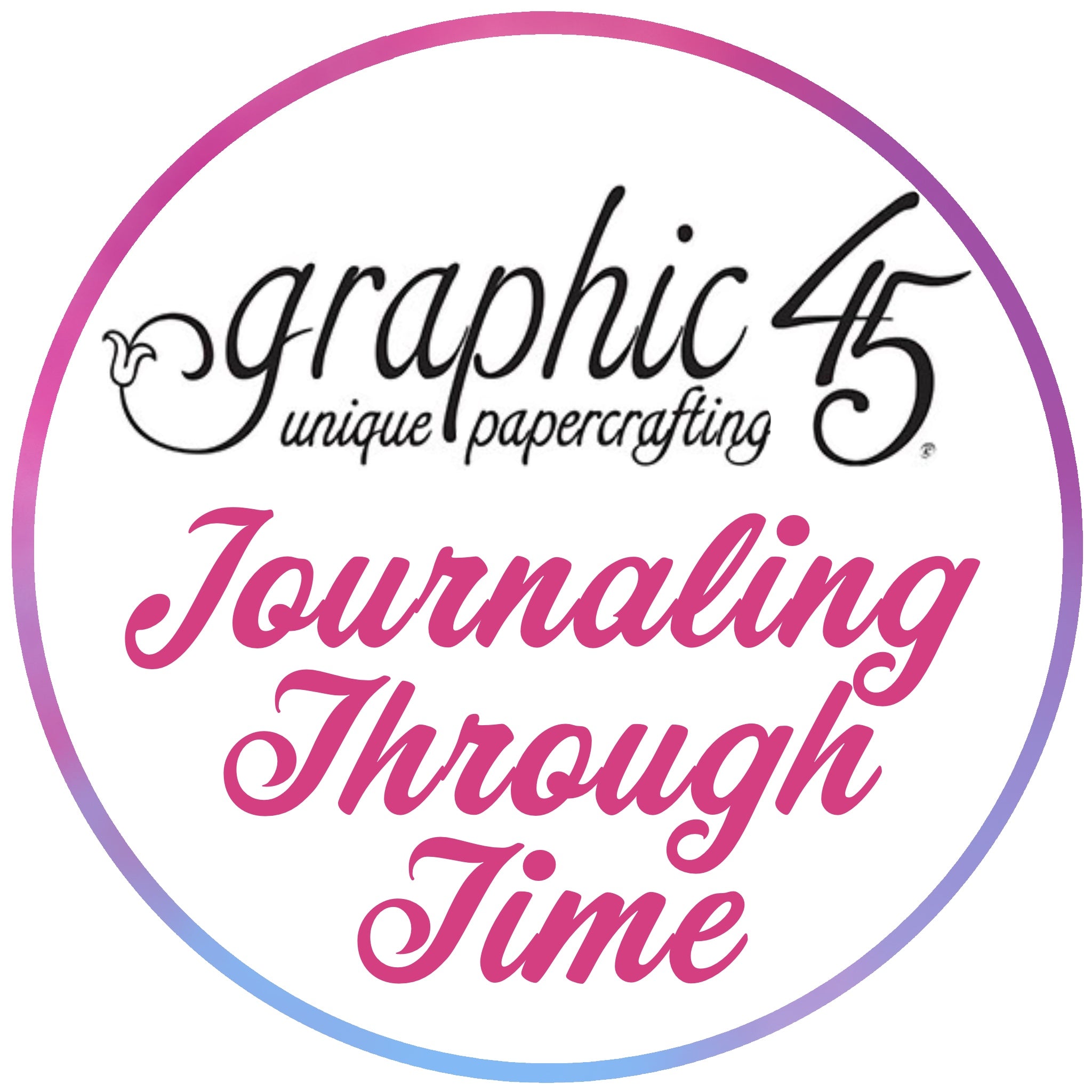 BUY IT ALL: Graphic 45 Journaling Through Time Collection