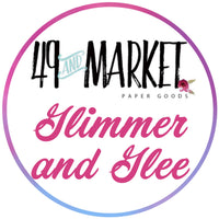 BUY IT ALL: 49 & Market Glimmer and Glee Collection