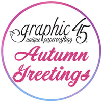 BUY IT ALL: Graphic 45 Autumn Greetings Collection