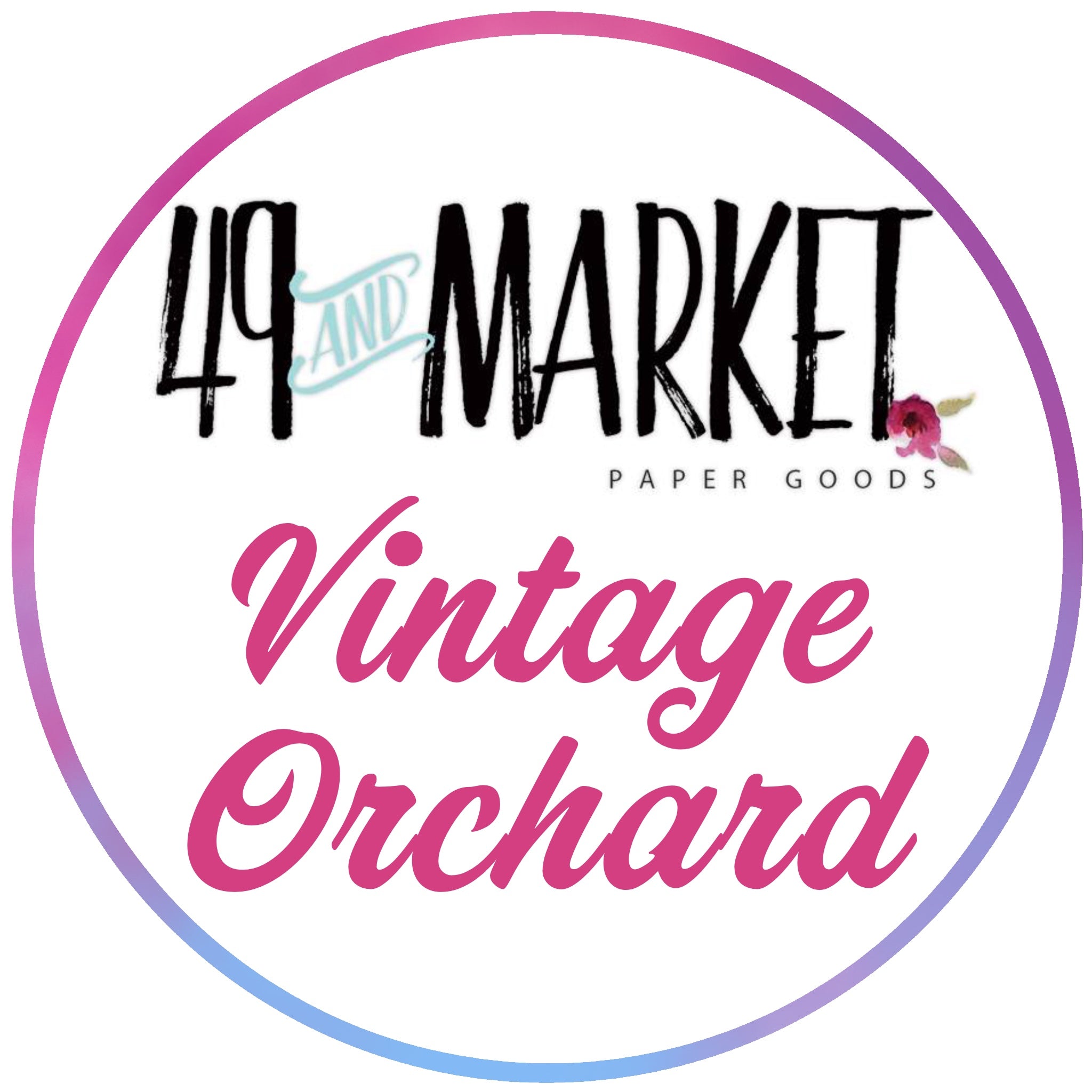 BUY IT ALL: 49 & Market Vintage Orchard Collection