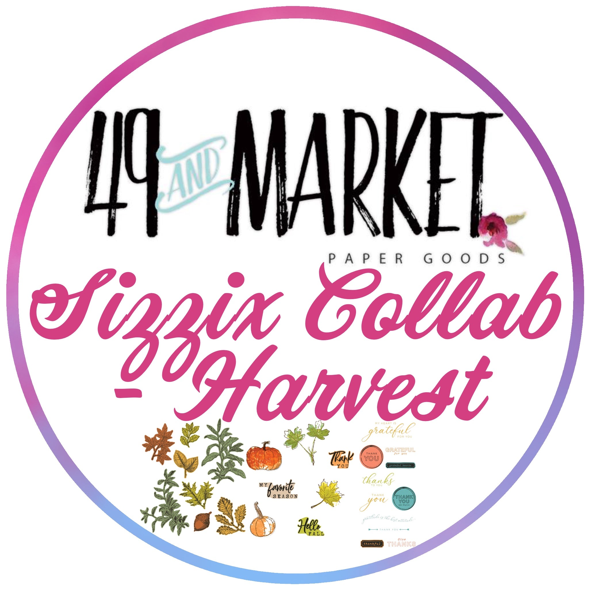 BUY IT ALL: 49 & Market/Sizzix Collab - Harvest